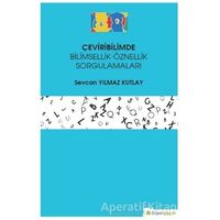 Çeviribilimde Bilimsellik-Öznellik Sorgulamaları - Sevcan Yılmaz Kutlay - Hiperlink Yayınları