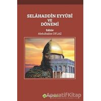 Selahaddin Eyyubi ve Dönemi - Abdulhalim Oflaz - Hiperlink Yayınları