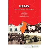 Hatay (Anavatana Katılışının 80. Yıl Armağanı) - Süleyman Hatipoğlu - Hiperlink Yayınları