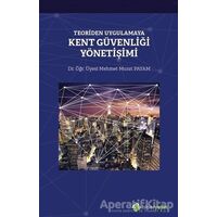 Teoriden Uygulamaya Kent Güvenliği Yönetişimi - Mehmet Murat Payam - Hiperlink Yayınları