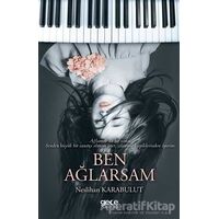 Ben Ağlarsam - Neslihan Karabulut - Gece Kitaplığı