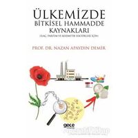 Ülkemizde Bitkisel Hammadde Kaynakları - Nazan Apaydın Demir - Gece Kitaplığı