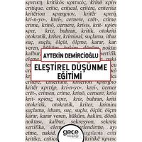Eleştirel Düşünme Eğitimi - Aytekin Demircioğlu - Gece Kitaplığı