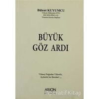 Büyük Göz Ardı - Bülent Kuyumcu - Arion Yayınevi