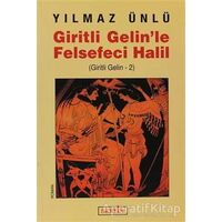 Giritli Gelin’le Felsefeci Halil - Yılmaz Ünlü - Berfin Yayınları