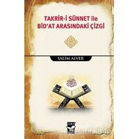 Takrir-i Sünnet İle Bidat Arasındaki Çizgi - Salim Alver - Arı Sanat Yayınevi