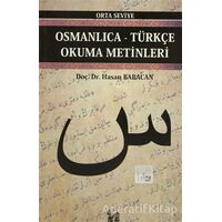 Osmanlıca-Türkçe Okuma Metinleri - Orta Seviye-4 - Hasan Babacan - Altın Post Yayıncılık