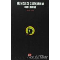 Bilimkurgu Sinemasında Cyberpunk - Oğuzhan Ersümer - Altıkırkbeş Yayınları