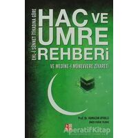 Ehl-i Sünnet İtikadına Göre Hac ve Umre Rehberi ve Medine-i Münevvere Ziyareti