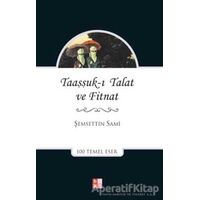 Taaşşukı Talat ve Fitnat - Şemseddin Sami - Babıali Kültür Yayıncılığı