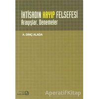 İktisadın Kayıp Felsefesi - A. Dinç Alada - Bağlam Yayınları