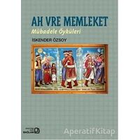 Ah Vre Memleket - İskender Özsoy - Bağlam Yayınları