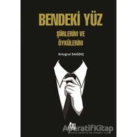 Bendeki Yüz - Ertuğrul Sağdıç - Baygenç Yayıncılık