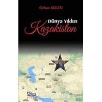 Dünya Yıldızı Kazakistan - Orhan Selen - Barış Kitap