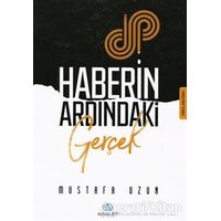 Haberin Ardındaki Gerçek - M. Mustafa Uzun - Asalet Yayınları