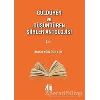 Güldüren ve Düşündüren Şiirler Antolojisi - Ahmet Köklügiller - Baygenç Yayıncılık