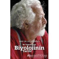 Bu Topraklarda Biyolojinin Tarihi - Ali Demirsoy - Asi Kitap