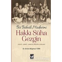 Bir Babıali Müdavimi Hakkı Süha Gezgin - Emine Bilgehan Türk - Arı Sanat Yayınevi