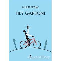 Hey Garson! - Murat Sevinç - April Yayıncılık