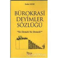 Bürokrasi Deyimler Sözlüğü - Sedat Ayar - Barış Kitap