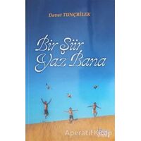 Bir Şiir Yaz Bana - Davut Tunçbilek - Barış Kitap