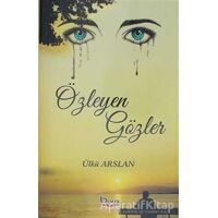 Özleyen Gözler - Ülkü Arslan - Barış Kitap