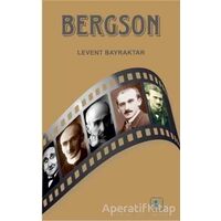 Bergson - Levent Bayraktar - Aktif Düşünce Yayınları