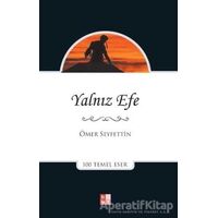 Yalnız Efe - Ömer Seyfettin - Babıali Kültür Yayıncılığı