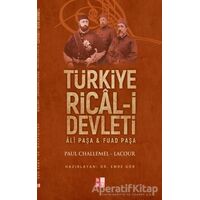 Türkiye Rical-i Devleti - Paul Challemel - Lacour - Babıali Kültür Yayıncılığı
