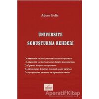 Üniversite Soruşturma Rehberi - Adem Gelir - Astana Yayınları