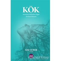 Kök - Işık Gürer - Aya Kitap