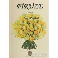 Firuze - Fatoş Kayalıbay - Baygenç Yayıncılık
