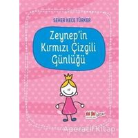 Zeynepin Kırmızı Çizgili Günlüğü - Seher Keçe Türker - Akıl Fikir Yayınları