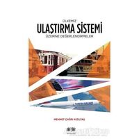 Ülkemiz Ulaştırma Sistemi Üzerine Değerlendirmeler - Mehmet Çağrı Kızıltaş - Akıl Fikir Yayınları