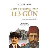 Sultan 2. Abdülhamid Hanla 113 Gün - Kolektif - Akıl Fikir Yayınları
