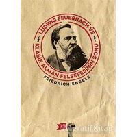 Ludwig Feuerbach ve Klasik Alman Felsefesinin Sonu - Friedrich Engels - Altıkırkbeş Yayınları