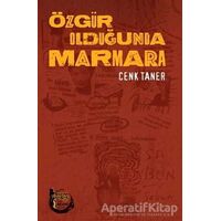 Özgür Olduğunda Marmara - Cenk Taner - Altıkırkbeş Yayınları