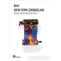 New York Çıkmazları : Suya Söylenmiş Şiirler - Elif - Bağlam Yayınları