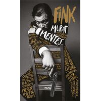 Fink (Ciltli) - Murat Menteş - Alfa Yayınları