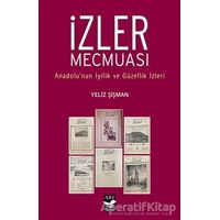 İzler Mecmuası - Yeliz Şişman - Arı Sanat Yayınevi