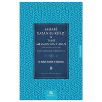 Sahabi Caban El-Kürdi ve Tabii Meymun Bin Caban - Daham İbrahim el-Hesinyani - Asalet Yayınları