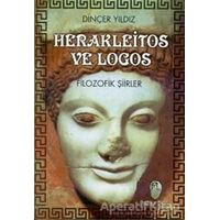 Herakleitos ve Logos Filozofik Şiirler - Dinçer Yıldız - Belge Yayınları