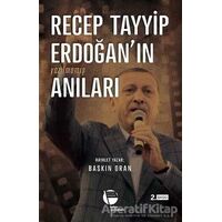 Recep Tayyip Erdoğanın Yazılmamış Anıları - Baskın Oran - Belge Yayınları