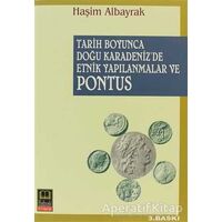 Tarih Boyunca Doğu Karadeniz’de Etnik Yapılanmalar ve Pontus - Haşim Albayrak - Babıali Kitaplığı