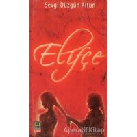 Elifçe - Sevgi Düzgün Altun - Babıali Kitaplığı
