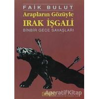 Arapların Gözüyle Irak İşgali - Faik Bulut - Berfin Yayınları