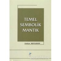 Temel Sembolik Mantık - Zekiye Kutlusoy - Art Basın Yayın Hizmetleri