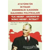 Atatürkün İktisadi Egemenlik İlkesinin Kalkınma Politikaları - Nesrin Yıldırım - Barış Kitap