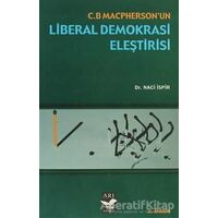C. B. Maspherson’un Liberal Demokrasi Eleştirisi - Naci İspir - Arı Sanat Yayınevi