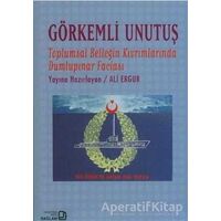 Görkemli Unutuş - Ali Ergur - Bağlam Yayınları